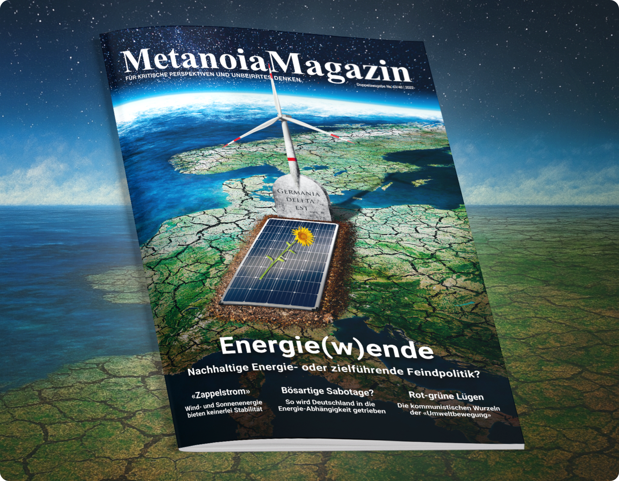 Sonderedition Ausgaben 47 + 48: Energie(w)ende / Zielführende Energie- oder Feindpolitik?